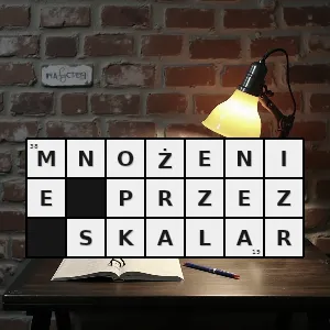 Rozwiązanie krzyżówki: jedno z działań dwuargumentowych definiujących przestrzeń liniową w algebrze liniowej lub ogólniej moduł w algebrze ogólnej - mnożenie przez skalar | hasła, synonimy i podpowiedzi Hasło krzyżówkowe jedno z działań dwuargumentowych definiujących przestrzeń liniową w algebrze liniowej lub ogólniej moduł w algebrze ogólnej - mnożenie przez skalar – rozwiązanie, synonimy, podpowiedzi i definicje krzyżówkowe